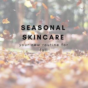 Seasonal Skincare